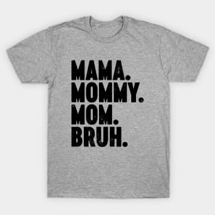 Mama Mommy Mom Bruh Vintage Retro T-Shirt